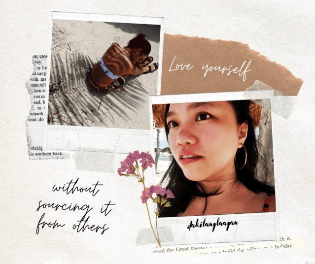 Learn to love yourself, without sourcing it from others ets